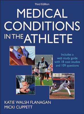 Read Online Medical Conditions in the Athlete [with Web Study Guide] - Katie Walsh Flanagan | ePub