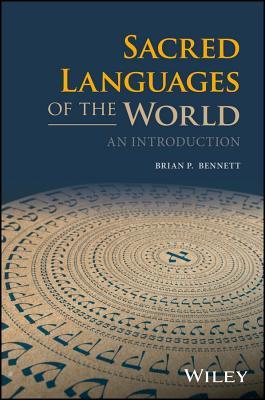 Download Sacred Languages of the World: An Introduction - Brian P Bennett file in ePub