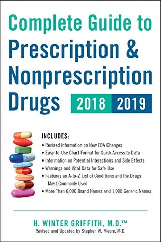 Read Complete Guide to Prescription & Nonprescription Drugs 2018-2019 - H Winter Griffith file in PDF