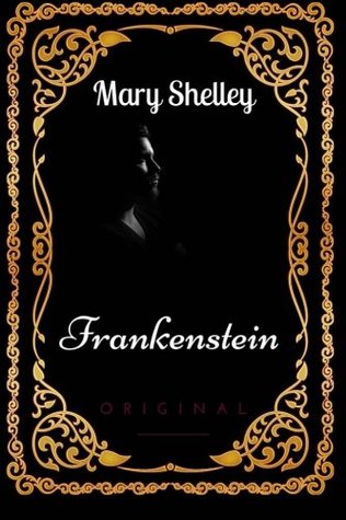 Full Download Frankenstein: By Mary Wollstonecraft Shelley : Illustrated - Mary Wollstonecraft Shelley file in ePub