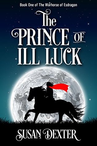 Download The Prince of Ill Luck: Book One of the Warhorse of Esdragon - Susan Dexter | ePub