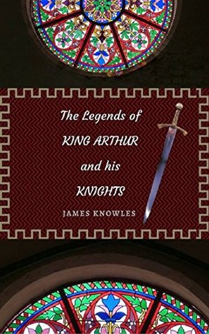 Full Download The Legends of King Arthur and His Knights: (Illustrated Edition) - Thomas Malory | PDF