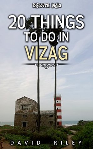 Download 20 things to do in Vizag (20 Things (Discover India) Book 13) - David Riley | ePub