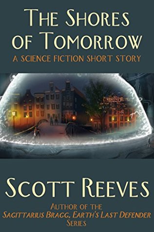 Read The Shores of Tomorrow: A Time Travel Tragedy - Scott Reeves file in PDF