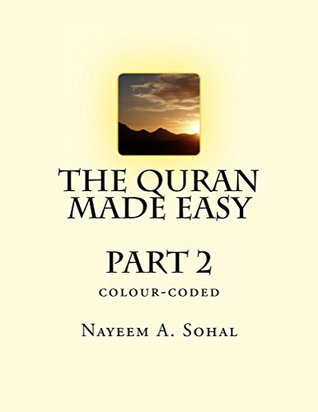Download The Quran Explained (colour-coded) - Part 2 (The Quran Made Easy (colour-coded)) - Nayeem Sohal file in ePub