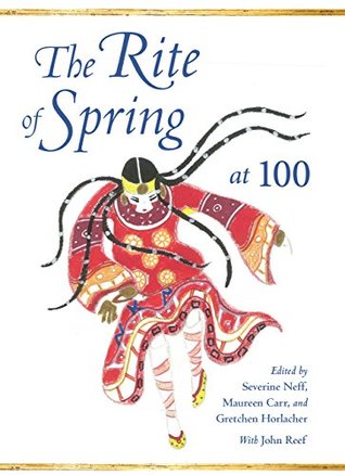 Read Online The Rite of Spring at 100 (Musical Meaning and Interpretation) - Severine Neff file in PDF