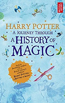 Download Harry Potter: A Journey Through A History of Magic - British Library | PDF