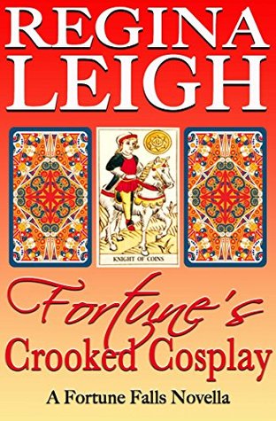 Read Online Fortune's Crooked Cosplay: A Fortune Falls Cozy Mystery - Regina Leigh | ePub