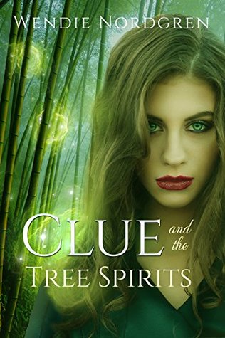 Full Download Clue and the Tree Spirits (Clue Taylor Book 3) - Wendie Nordgren file in PDF