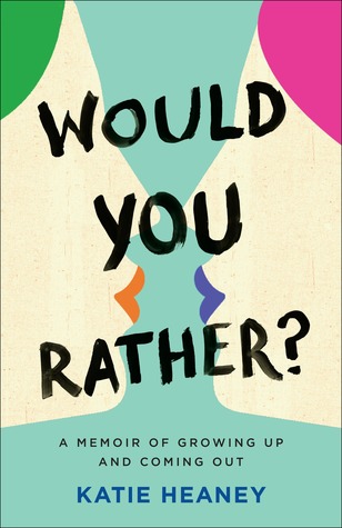 Download Would You Rather? A Memoir of Growing Up and Coming Out - Katie Heaney file in ePub