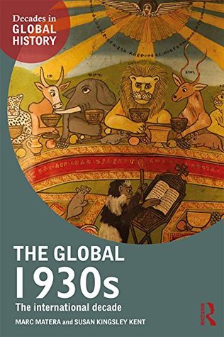 Read The Global 1930s: The international decade (Decades in Global History) - Marc Matera file in PDF