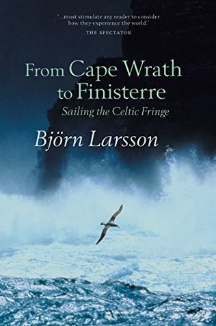 Download From Cape Wrath to Finisterre: Sailing the Celtic Fringe (Armchair Traveller) - Bjorn Larsson | ePub