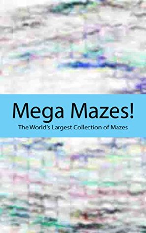 Read Mega Mazes! Vol. 286: The World's Largest Collection of Mazes! - Deen file in PDF