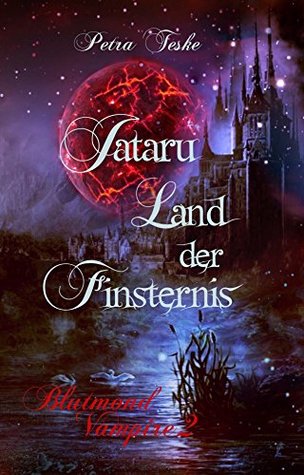 Full Download Jataru: Land der Finsternis: Vampirroman (Blutmond-Vampire 2) - Petra Teske file in PDF