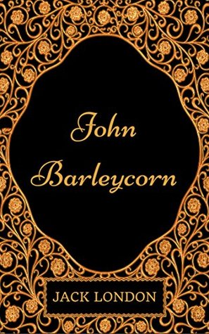 Read John Barleycorn : By Jack London - Illustrated - Jack London | PDF