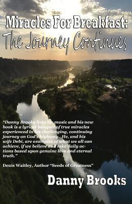 Full Download Miracles For Breakfast: The Journey Continues: The Journey Continues - Danny Brooks | PDF