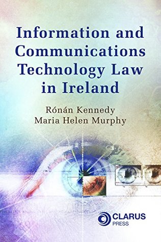 Download Information and Communications Technology Law in Ireland - Ronan Kennedy file in ePub