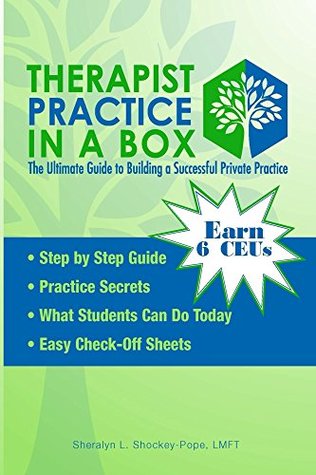 Download Therapist Practice In a Box: The Ultimate Guide to Building a Successful Private Practice - Sheralyn L. Shockey-Pope file in PDF