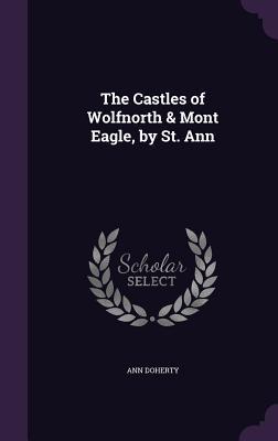 Download The Castles of Wolfnorth & Mont Eagle, by St. Ann - Ann Doherty file in PDF