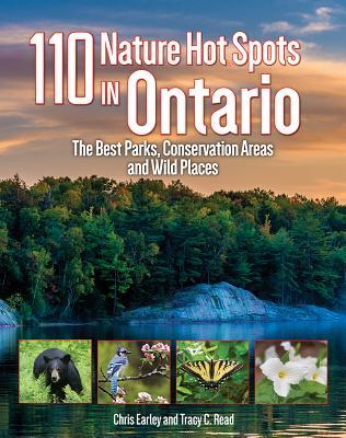 Read 110 Nature Hot Spots in Ontario: The Best Parks, Conservation Areas and Wild Places - Chris Earley | PDF