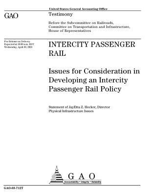 Full Download Intercity Passenger Rail: Issues for Consideration in Developing an Intercity Passenger Rail Policy - U.S. Government Accountability Office file in ePub