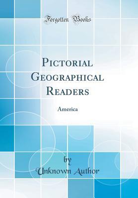 Download Pictorial Geographical Readers: America (Classic Reprint) - Unknown file in ePub