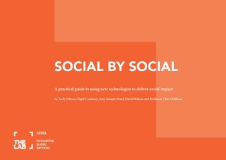 Full Download Social By Social: A Practical Guide To Using New Technologies To Deliver Social Impact - Andy Gibson file in ePub