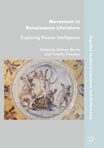 Full Download Movement in Renaissance Literature: Exploring Kinesic Intelligence - Kathryn Banks, Timothy Chesters file in ePub