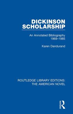 Read Online Dickinson Scholarship: An Annotated Bibliography 1969-1985 - Karen Dandurand file in PDF