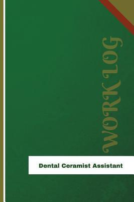 Download Dental Ceramist Assistant Work Log: Work Journal, Work Diary, Log - 126 Pages, 6 X 9 Inches - Orange Logs file in PDF