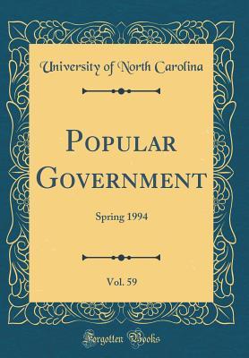 Download Popular Government, Vol. 59: Spring 1994 (Classic Reprint) - University of North Carolina file in ePub