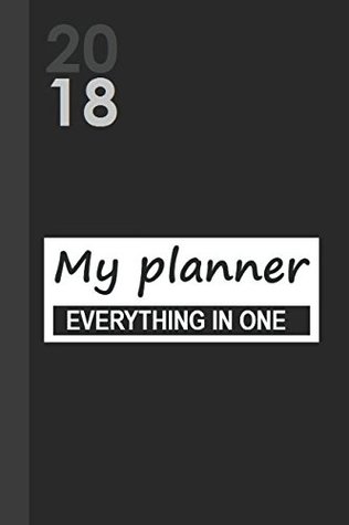 Read My planner: Everything in One. Calendar 2017&2018, Address Book, Passwords Book, Budget Book, Ideas, Goals, Pending Tasks, Life Changes and Memory Book - David M. J. file in ePub