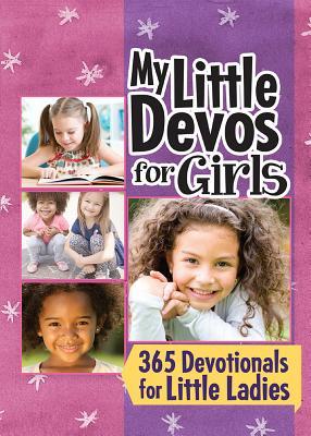 Read My Little Devos for Girls: 365 Devotionals for Little Ladies - Criswell Freeman | ePub