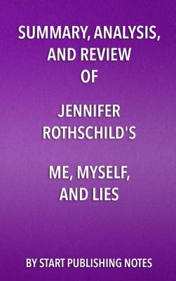 Full Download Summary, Analysis, and Review of Jennifer Rothschild's Me, Myself, and Lies: A Thought Closet Makeover - Start Publishing Notes file in PDF