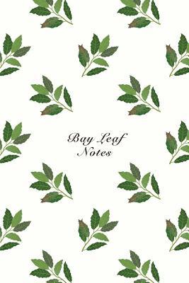 Read Online Bay Leaf Notes: 6x9 Notebook Watercolor Texture Design Vegetable Food Ingredient Pattern Cover. 108 Blank Lined Pages Matte Softcover Note Book Journal -  file in PDF