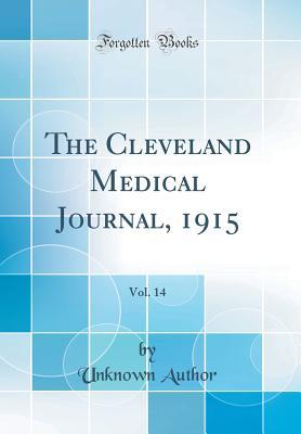 Read The Cleveland Medical Journal, 1915, Vol. 14 (Classic Reprint) - Unknown | ePub