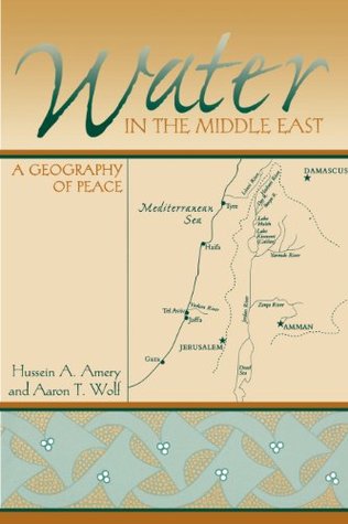 Read Water in the Middle East: A Geography of Peace - Hussein A. Amery file in ePub