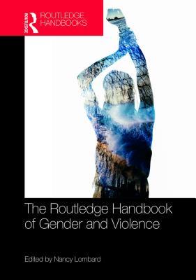 Read Online The Routledge Handbook of Gender and Violence - Nancy Lombard file in ePub