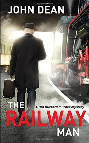 Read Online THE RAILWAY MAN: a DCI Blizzard murder mystery - John Dean | ePub