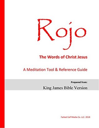 Read Rojo : The Words of Christ Jesus (King James Bible Version Book 1) - Al Robinson file in ePub