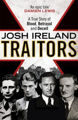 Read The Traitors: A True Story of Blood, Betrayal and Deceit - Josh Ireland file in PDF