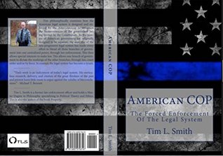 Download American COP: The Forced Enforcement of the Legal System - Tim L. Smith | ePub