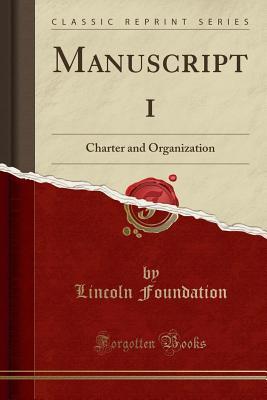 Download Manuscript 1: Charter and Organization (Classic Reprint) - Lincoln Foundation | ePub