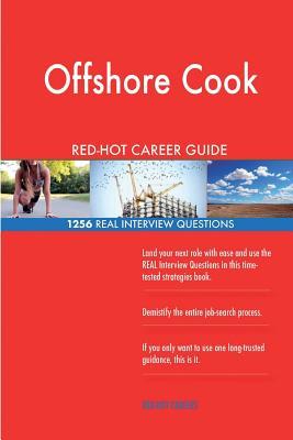 Download Offshore Cook Red-Hot Career Guide; 1256 Real Interview Questions - Red-Hot Careers | PDF