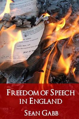 Download Freedom of Speech in England: Its Present State and Likely Prospects - Sean Gabb | ePub