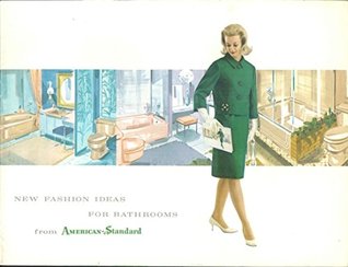 Full Download New Fashion Ideas for Bathrooms from American Standard - American Radiator and Standard Sanitary Fixture Corp. | PDF