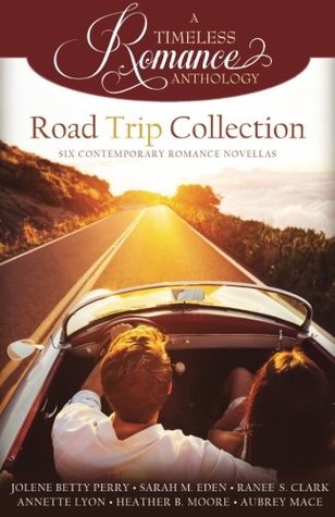 Read Road Trip Collection (A Timeless Romance Anthology) - Jolene Betty Perry file in ePub