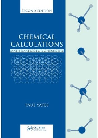 Full Download Chemical Calculations: Mathematics for Chemistry, Second Edition - Paul Yates | PDF