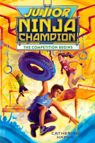 Full Download Junior Ninja Champion: The Competition Begins - Catherine Hapka file in PDF