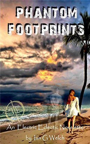 Read Phantom Footprints: An Electric Eclectic Book - Ian Welch | ePub